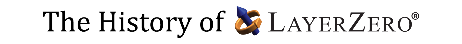 The History of LayerZero